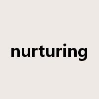 nurturing是什么意思