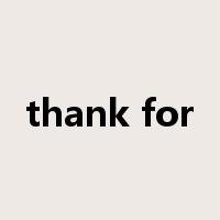 thank for是什么意思