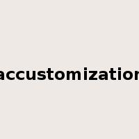 accustomization是什么意思