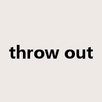 throw out是什么意思