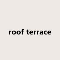 roof terrace是什么意思