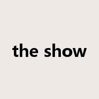 the show是什么意思