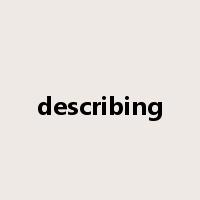 describing是什么意思