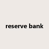 reserve bank是什么意思