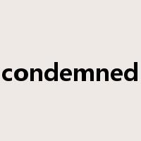 condemned是什么意思