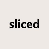 sliced是什么意思