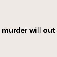 murder will out是什么意思