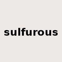 sulfurous是什么意思