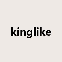 kinglike是什么意思