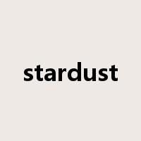 stardust是什么意思