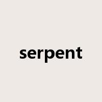 serpent是什么意思