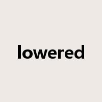 lowered是什么意思