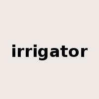 irrigator是什么意思