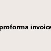 proforma invoice是什么意思