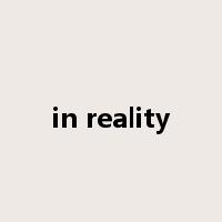 in reality是什么意思