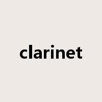 clarinet是什么意思