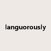 languorously是什么意思