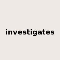 investigates是什么意思