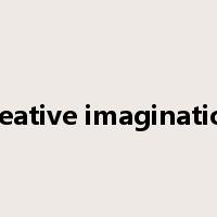 creative imagination是什么意思