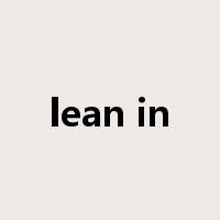 lean in是什么意思