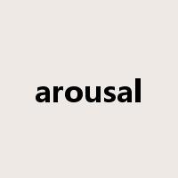 arousal是什么意思