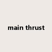 main thrust是什么意思