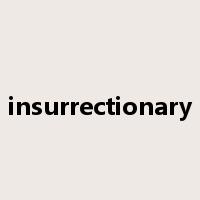 insurrectionary是什么意思