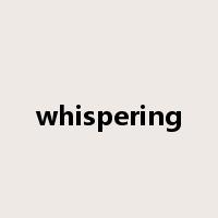 whispering是什么意思