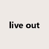 live out是什么意思