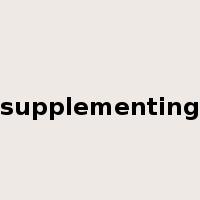 supplementing是什么意思