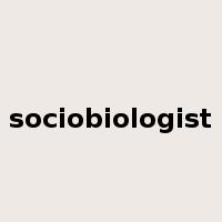 sociobiologist是什么意思