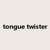 tongue twister是什么意思