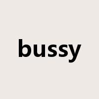 bussy是什么意思