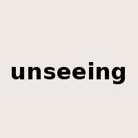 unseeing是什么意思