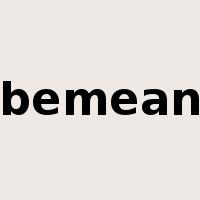 bemean是什么意思