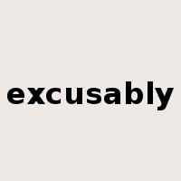 excusably是什么意思