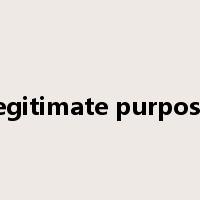 legitimate purpose是什么意思