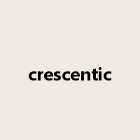 crescentic是什么意思