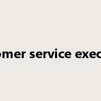 customer service executive是什么意思