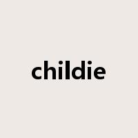 childie是什么意思