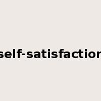 self-satisfaction是什么意思