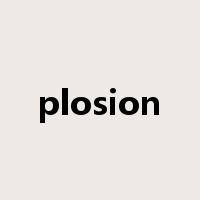 plosion是什么意思