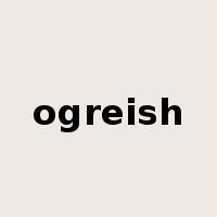 ogreish是什么意思