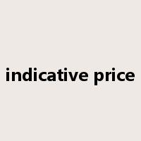 indicative price是什么意思