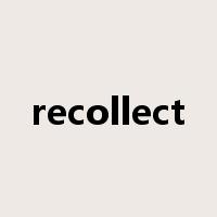 recollect是什么意思