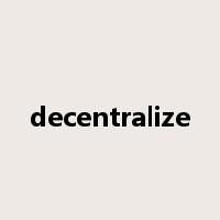 decentralize是什么意思