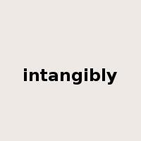 intangibly是什么意思