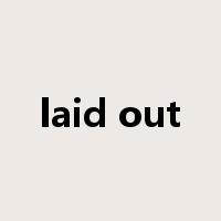 laid out是什么意思