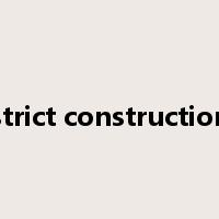 strict construction是什么意思