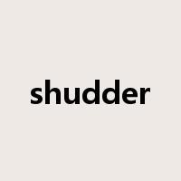 shudder是什么意思